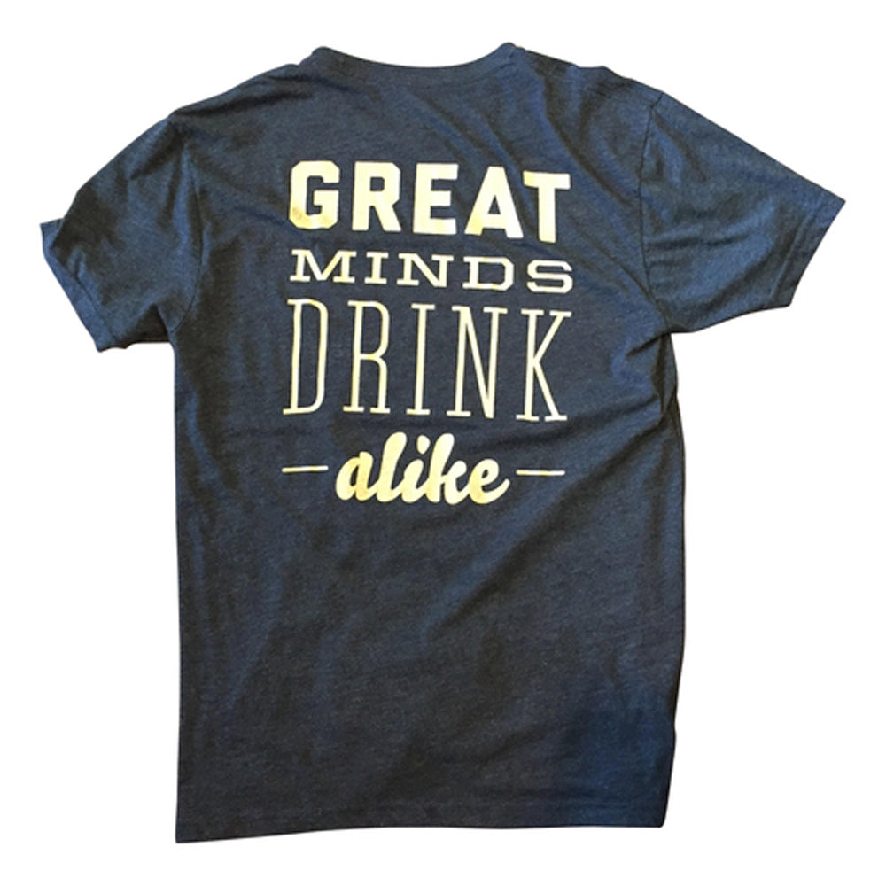 Great Minds Drink Alike T-Shirt